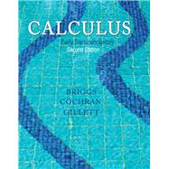 Calculus Early Transcendentals by Briggs, William L.; Cochran, Lyle; Gillett, Bernard, 9780321947345