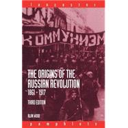 The Origins of the Russian Revolution, 18611917 by Wood; Alan, 9780415307345