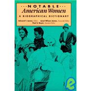 Notable American Women, 1607-1950 by James, Edward T.; James, Janet Wilson, 9780674627345