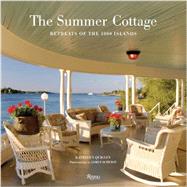 The Summer Cottage Retreats of the 1000 Islands by Quigley, Kathleen; Scherzi, James, 9780789327345