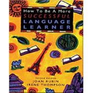 How to Be a More Successful Language Learner by Rubin, Joan; Thompson, Irene, 9780838447345
