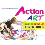 Action Art: Hands-On Active Art Adventures by Kohl, MaryAnn F; Zaborowski, Barbara, 9780935607345