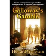 Galloway's Gamble by Weinstein, Howard, 9781410497345