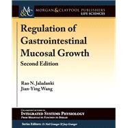 Regulation of Gastrointestinal Mucosal Growth by Jaladanki, Rao N.; Wang, Jian-ying, 9781615047345