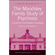 The Maudsley Family Study of Psychosis: A Quest for Intermediate Phenotypes by Mcdonald; Colm, 9781841697345