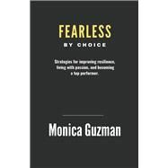 Fearless By Choice by Guzman, Monica, 9798350917345