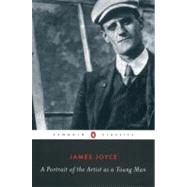 A Portrait of the Artist As a Young Man by Joyce, James; Deane, Seamus, 9780142437346