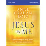 Jesus in Me by Lotz, Anne Graham, 9780310117346
