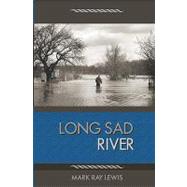 Long Sad River by Lewis, Mark Ray, 9781442167346