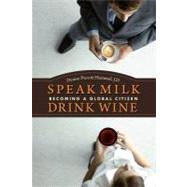 Speak Milk. Drink Wine. by Hummel, Denise Pirrotti, 9781463647346
