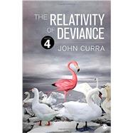 The Relativity of Deviance by Curra, John, 9781483377346