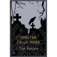 The Return by Walter de la Mare, 9781848547346