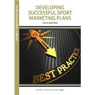 Developing Successful Sport Marketing Plans by David K. Stotlar; Mark S. Nagel, 9781940067346
