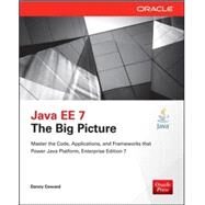 Java EE 7: The Big Picture by Coward, Danny, 9780071837347