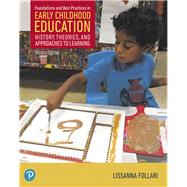 Foundations and Best Practices in Early Childhood Education, with Enhanced Pearson eText--Access Card Package by Follari, Lissanna, 9780134747347
