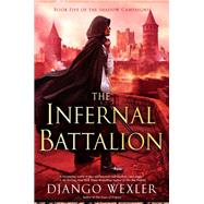 The Infernal Battalion by Wexler, Django, 9780451477347