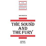 New Essays on the Sound and the Fury by Polk, Noel, 9780521457347