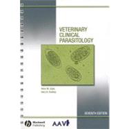 Veterinary Clinical Parasitology, 7th Edition by Anne M. Zajac; Gary A. Conboy, 9780813817347