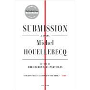 Submission A Novel by Houellebecq, Michel; Stein, Lorin, 9781250097347