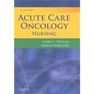 Acute Care Oncology Nursing by Chernecky, Cynthia C., 9781416037347