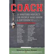 Coach : 25 Writers Reflect on People Who Made a Difference by Blauner, Andrew; Blauner, Andrew, 9781438437347