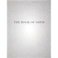 The Book of Shem by Kishik, David, 9781503607347