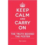 Keep Calm and Carry on by Lewis, Bex, 9781904897347