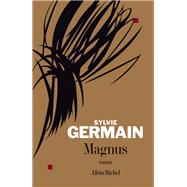 Magnus by Sylvie Germain, 9782226167347