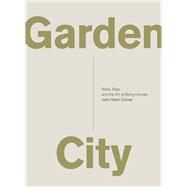 Garden City by Comer, John Mark, 9780310337348