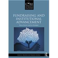 Fundraising and Institutional Advancement: Theory, Practice, and New Paradigms by Drezner; Noah D., 9780415517348