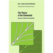 The Theory of the Chemostat: Dynamics of Microbial Competition by Hal L. Smith , Paul Waltman, 9780521067348