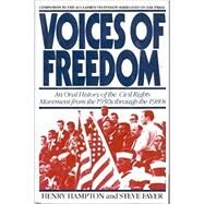 Voices of Freedom : An Oral History of the Civil Rights Movement from the 1950s Through The 1980s by HAMPTON, HENRY, 9780553057348