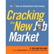 Cracking the New Job Market by Holland, R. William; Ehrenreich, Barbara, 9780814417348