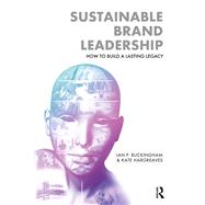 Sustainable Brand Leadership by Ian P. Buckingham; Kate Hargreaves, 9781032737348