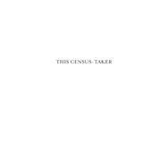 This Census-Taker A Novel by Miville, China, 9781101967348