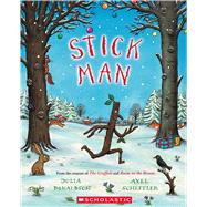 Stick Man by Donaldson, Julia; Scheffler, Axel, 9781339047348