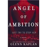 Angel of Ambition by Kaplan, Glenn, 9781954907348