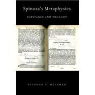 Spinoza's Metaphysics Substance and Thought by Melamed, Yitzhak Y., 9780190237349
