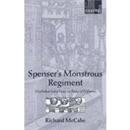 Spenser's Monstrous Regiment Elizabethan Ireland and the Poetics of Difference by McCabe, Richard A., 9780198187349