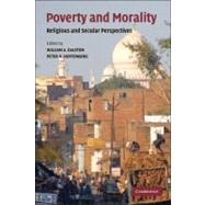 Poverty and Morality: Religious and Secular Perspectives by Edited by William A. Galston , Peter H. Hoffenberg, 9780521127349