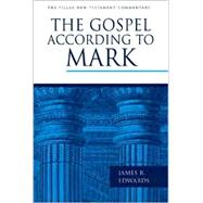 The Gospel According to Mark by Edwards, James R., Jr., 9780802837349