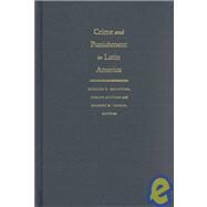 Crime and Punishment in Latin America by Salvatore, Ricardo D.; Aguirre, Carlos; Joseph, Gilbert M., 9780822327349