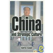 China And Strategic Culture by Scobell, Andrew, 9781410217349