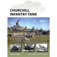 Churchill Infantry Tank by Fletcher, David; Morshead, Henry, 9781472837349