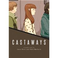 Castaways by Monforte, Pablo; Perez, Laura; Labayen, Silvia Perea; Gil, Joamette, 9781506727349