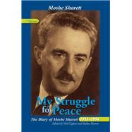 My Struggle for Peace by Caplan, Neil; Sharett, Yaakov; Caplan, Neil, 9780253037350
