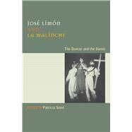 Jos Limn and la Malinche : The Dancer and the Dance by Seed, Patricia, 9780292717350