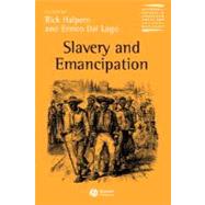 Slavery and Emancipation by Halpern, Rick; Dal Lago, Enrico, 9780631217350