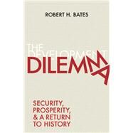 The Development Dilemma by Bates, Robert H., 9780691167350