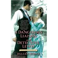 A Dangerous Liaison With Detective Lewis by Stone, Jillian, 9781476787350